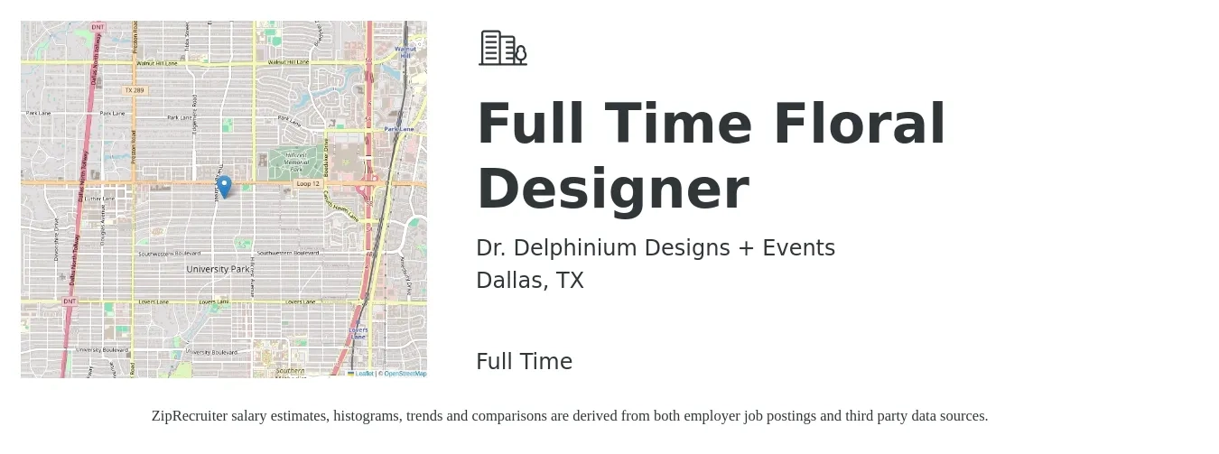 Dr. Delphinium Designs + Events job posting for a Full Time Floral Designer in Dallas, TX with a salary of $14 to $19 Hourly with a map of Dallas location.