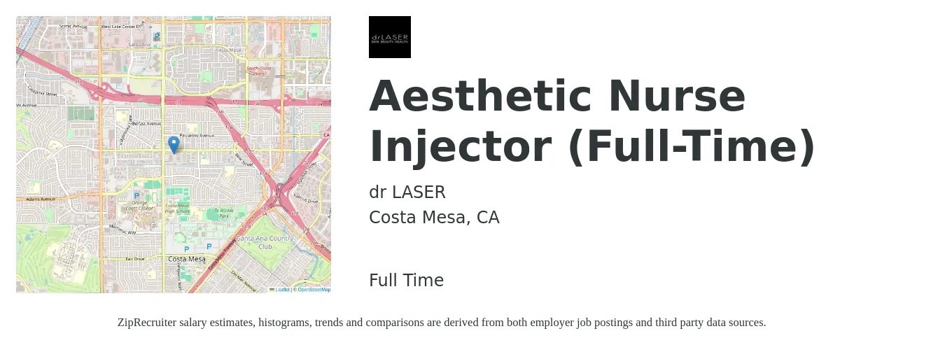 dr LASER job posting for a Aesthetic Nurse Injector (Full-Time) in Costa Mesa, CA with a salary of $35 to $50 Hourly with a map of Costa Mesa location.