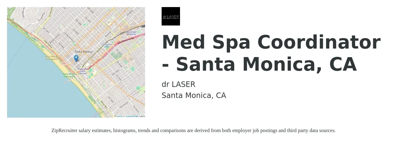 dr LASER job posting for a Med Spa Coordinator - Santa Monica, CA in Santa Monica, CA with a salary of $18 to $24 Hourly with a map of Santa Monica location.