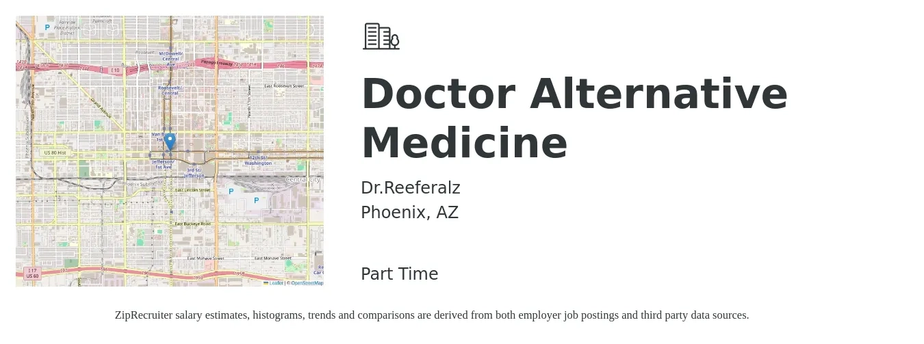 Dr.Reeferalz job posting for a Doctor Alternative Medicine in Phoenix, AZ with a salary of $99,100 to $231,500 Yearly with a map of Phoenix location.
