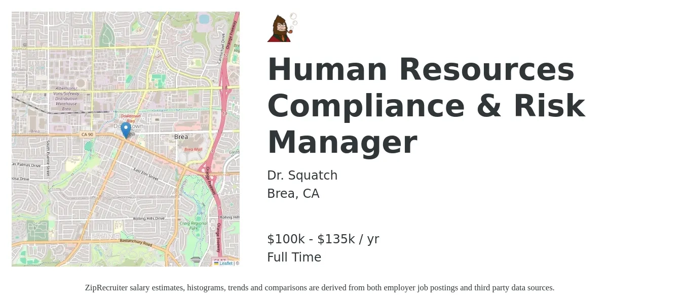 Dr. Squatch job posting for a Human Resources Compliance & Risk Manager in Brea, CA with a salary of $100,000 to $135,000 Yearly with a map of Brea location.