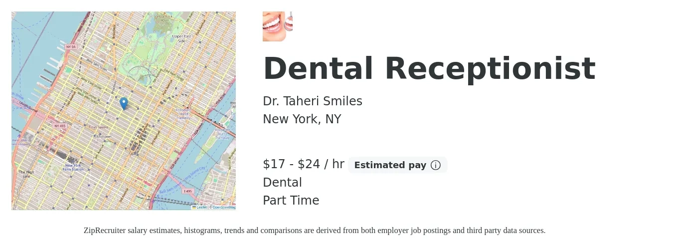 Dr. Taheri Smiles job posting for a Dental Receptionist in New York, NY with a salary of $18 to $25 Hourly and benefits including dental, and pto with a map of New York location.