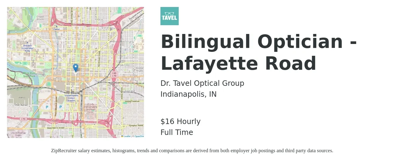 Dr. Tavel Optical Group job posting for a Bilingual Optician - Lafayette Road in Indianapolis, IN with a salary of $18 Hourly with a map of Indianapolis location.