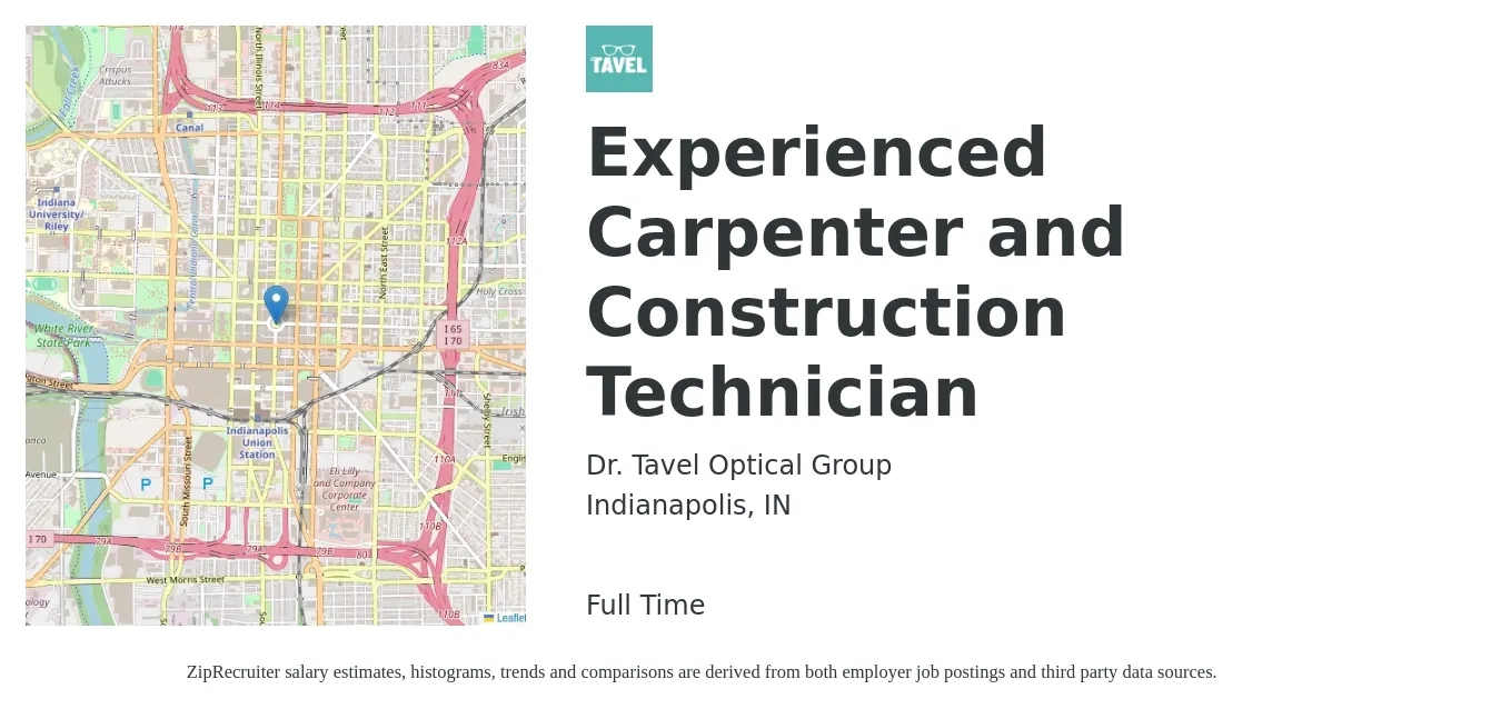 Dr. Tavel Optical Group job posting for a Experienced Carpenter and Construction Technician in Indianapolis, IN with a salary of $21 to $28 Hourly with a map of Indianapolis location.