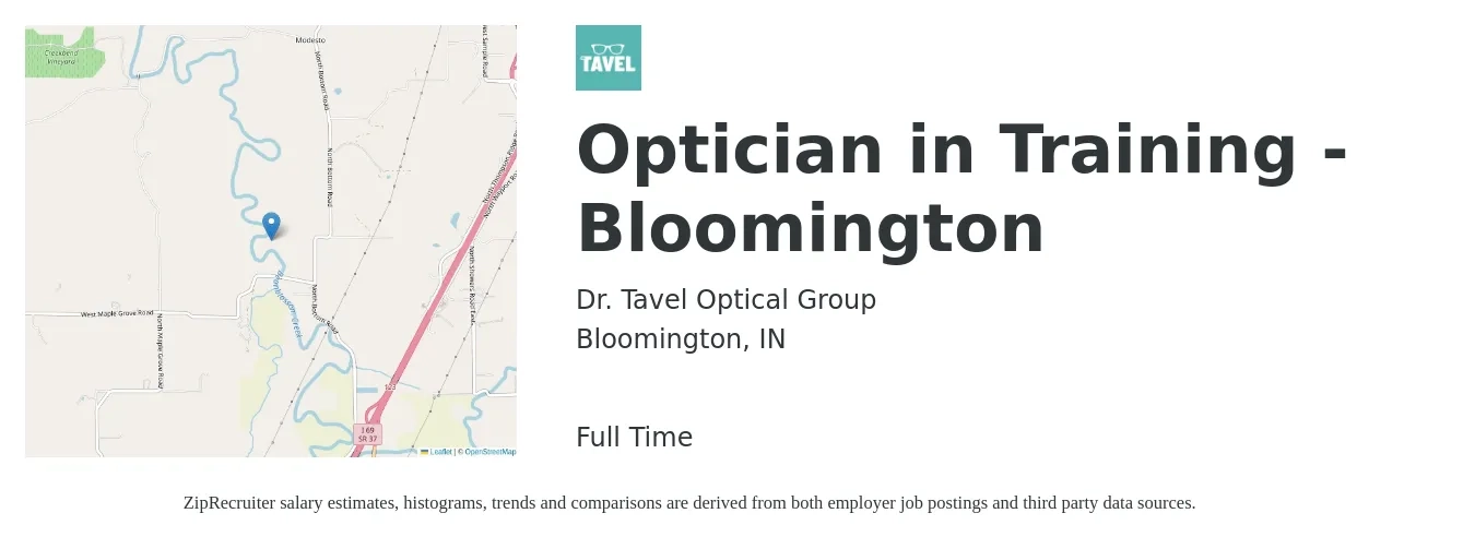 Dr. Tavel Optical Group job posting for a Optician in Training - Bloomington in Bloomington, IN with a salary of $17 Hourly with a map of Bloomington location.
