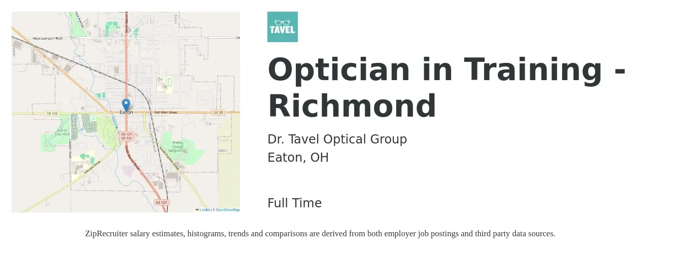 Dr. Tavel Optical Group job posting for a Optician in Training- Richmond in Eaton, OH with a salary of $17 Hourly with a map of Eaton location.