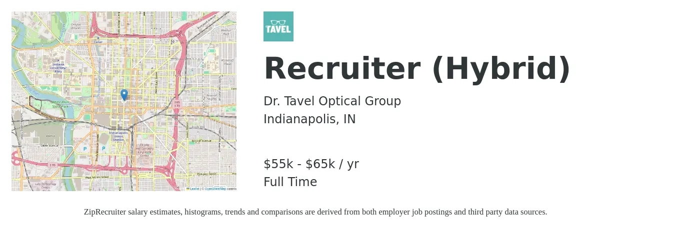 Dr. Tavel Optical Group job posting for a Recruiter (Hybrid) in Indianapolis, IN with a salary of $55,000 to $65,000 Yearly with a map of Indianapolis location.