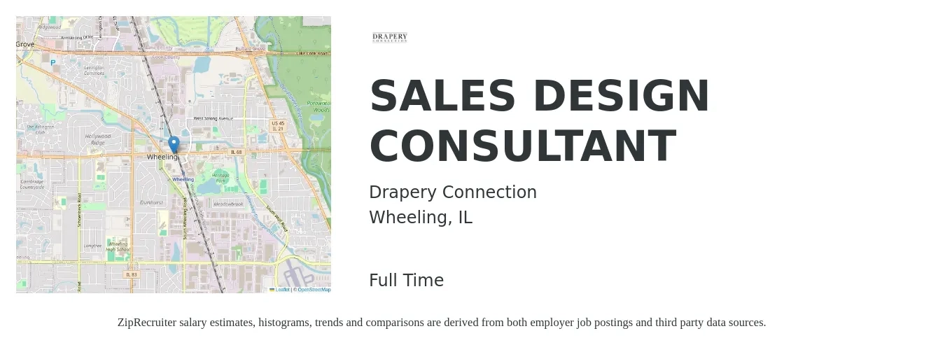 Drapery Connection job posting for a SALES DESIGN CONSULTANT in Wheeling, IL with a salary of $47,100 to $119,600 Yearly with a map of Wheeling location.