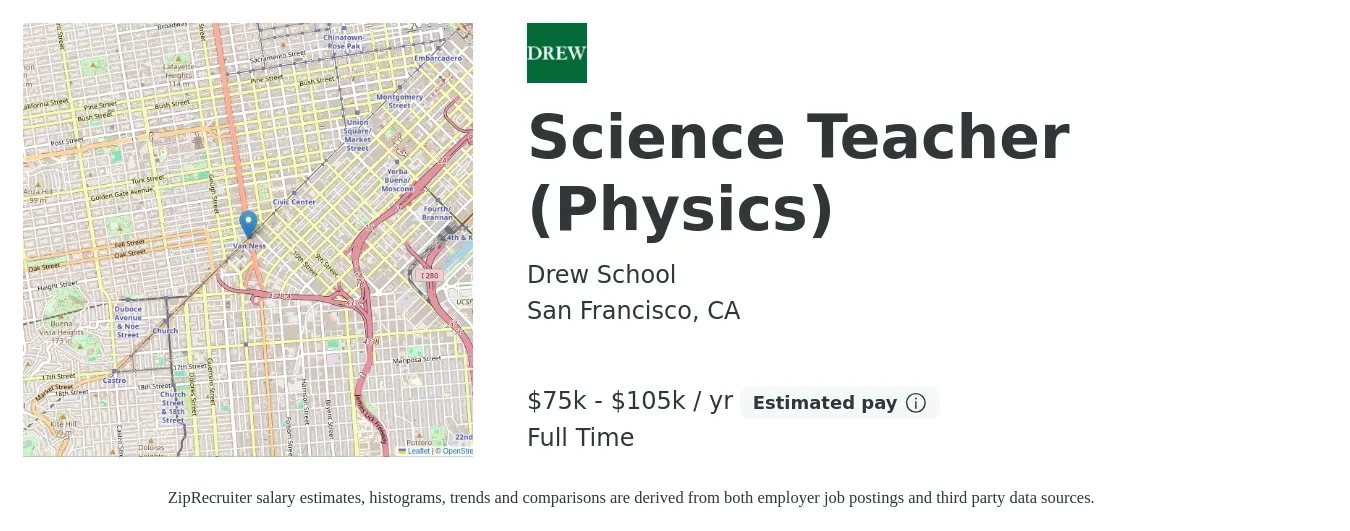 Drew School job posting for a Science Teacher (Physics) in San Francisco, CA with a salary of $75,000 to $105,000 Yearly with a map of San Francisco location.