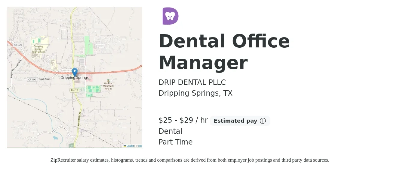DRIP DENTAL PLLC job posting for a Dental Office Manager in Dripping Springs, TX with a salary of $26 to $31 Hourly (plus commission) and benefits including dental with a map of Dripping Springs location.