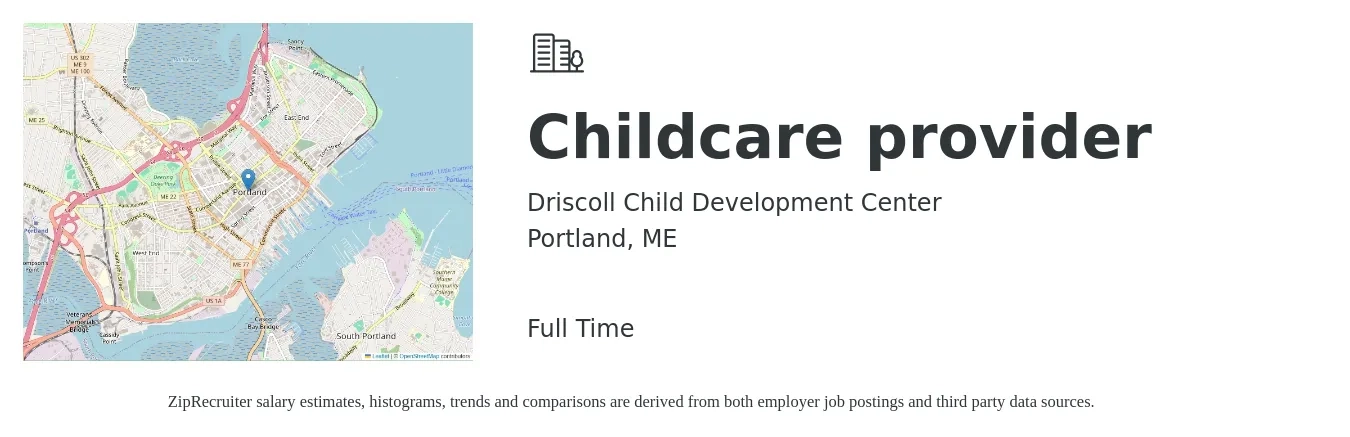 Driscoll Child Development Center job posting for a Childcare provider in Portland, ME with a salary of $15 to $18 Hourly with a map of Portland location.