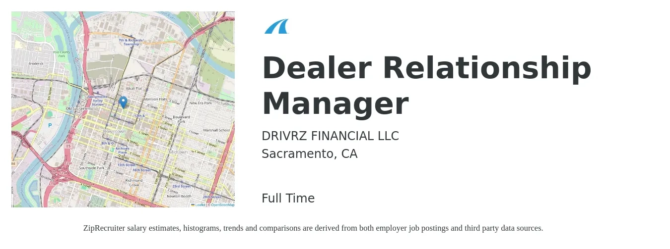 DRIVRZ FINANCIAL LLC job posting for a Dealer Relationship Manager in Sacramento, CA with a salary of $63,300 to $75,800 Yearly with a map of Sacramento location.