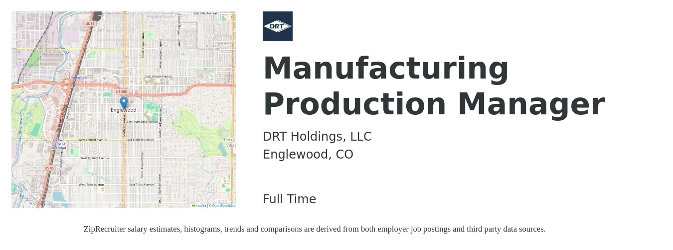 DRT Holdings, LLC job posting for a Manufacturing Production Manager in Englewood, CO with a salary of $59,200 to $85,400 Yearly with a map of Englewood location.