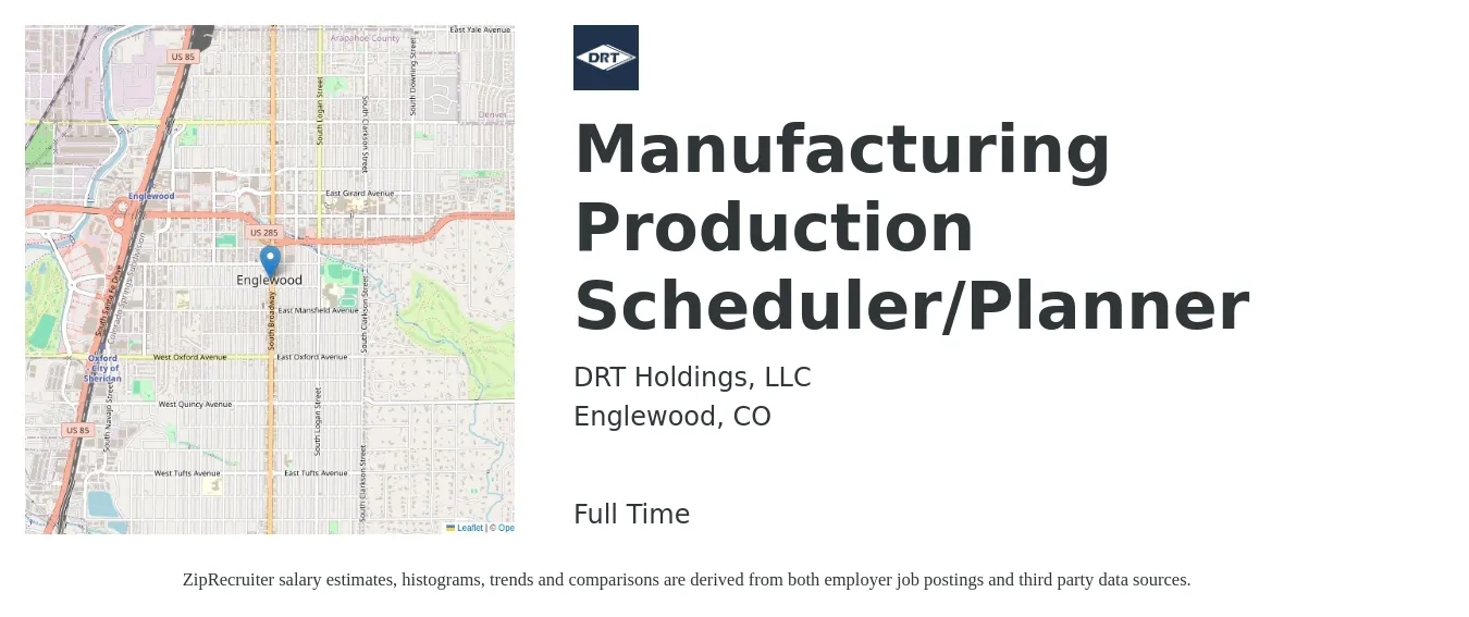 DRT Holdings, LLC job posting for a Manufacturing Production Scheduler/Planner in Englewood, CO with a salary of $25 to $38 Hourly with a map of Englewood location.
