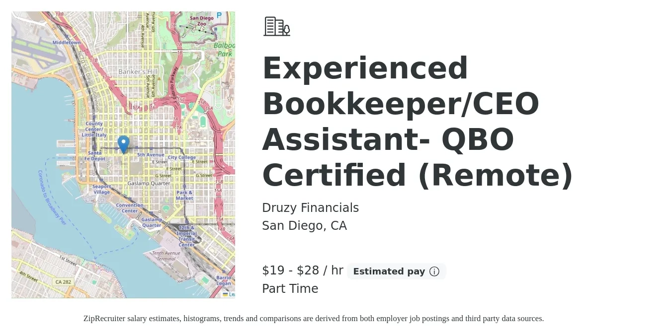 Druzy Financials job posting for a Experienced Bookkeeper/CEO Assistant- QBO Certified (Remote) in San Diego, CA with a salary of $20 to $30 Hourly with a map of San Diego location.
