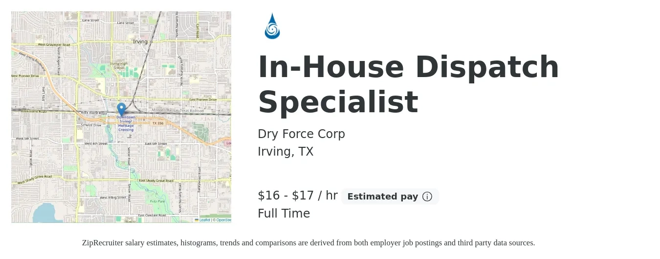 Dry Force Corp job posting for a In-House Dispatch Specialist in Irving, TX with a salary of $17 to $18 Hourly with a map of Irving location.