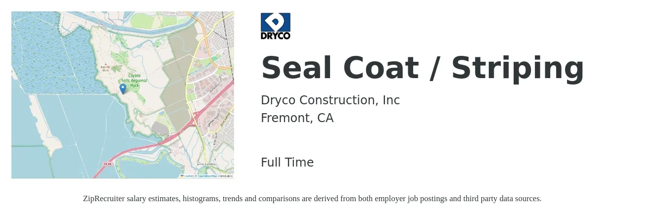Dryco Construction, Inc job posting for a Seal Coat / Striping in Fremont, CA with a salary of $20 to $25 Hourly with a map of Fremont location.