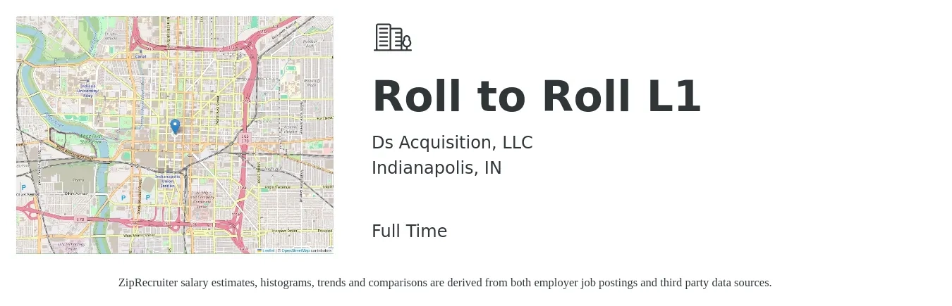 Ds Acquisition, LLC job posting for a Roll to Roll L1 in Indianapolis, IN with a salary of $15 to $17 Hourly with a map of Indianapolis location.