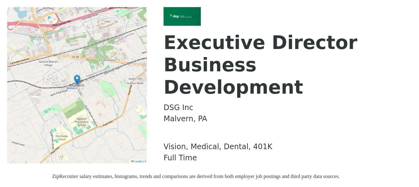 DSG Inc job posting for a Executive Director Business Development in Malvern, PA with a salary of $61,800 to $98,100 Yearly and benefits including 401k, dental, life_insurance, medical, and vision with a map of Malvern location.