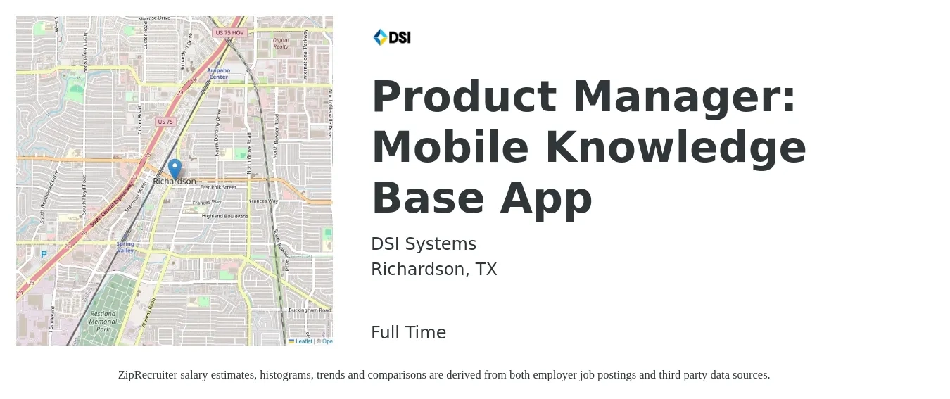 DSI Systems job posting for a Product Manager: Mobile Knowledge Base App in Richardson, TX with a salary of $99,400 to $148,500 Yearly with a map of Richardson location.