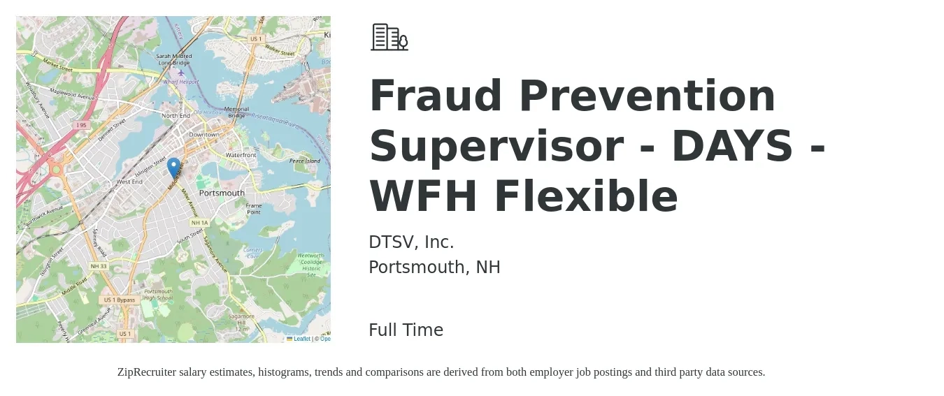 DTSV, Inc. job posting for a Fraud Prevention Supervisor - DAYS - WFH Flexible in Portsmouth, NH with a salary of $24 to $38 Hourly with a map of Portsmouth location.
