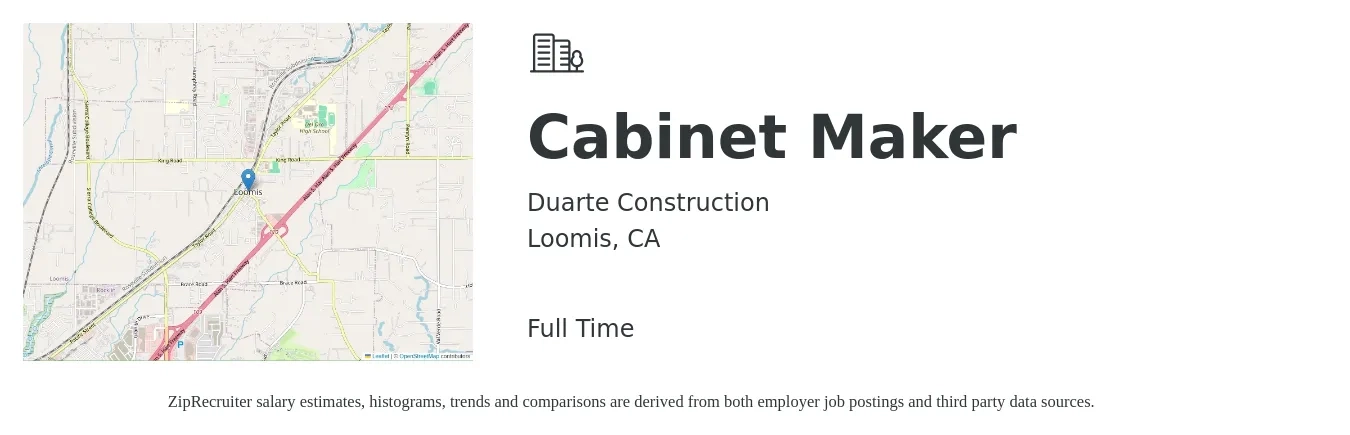 Duarte Construction job posting for a Cabinet Maker in Loomis, CA with a salary of $18 to $26 Hourly with a map of Loomis location.