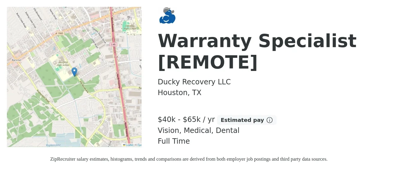 Ducky Recovery LLC job posting for a Warranty Specialist [REMOTE] in Houston, TX with a salary of $40,000 to $65,000 Yearly and benefits including dental, life_insurance, medical, retirement, and vision with a map of Houston location.