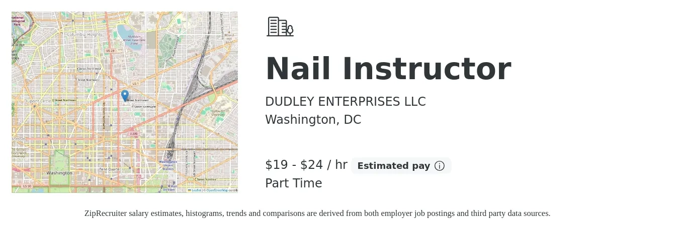 DUDLEY ENTERPRISES LLC job posting for a Nail Instructor in Washington, DC with a salary of $20 to $25 Hourly and benefits including pto with a map of Washington location.