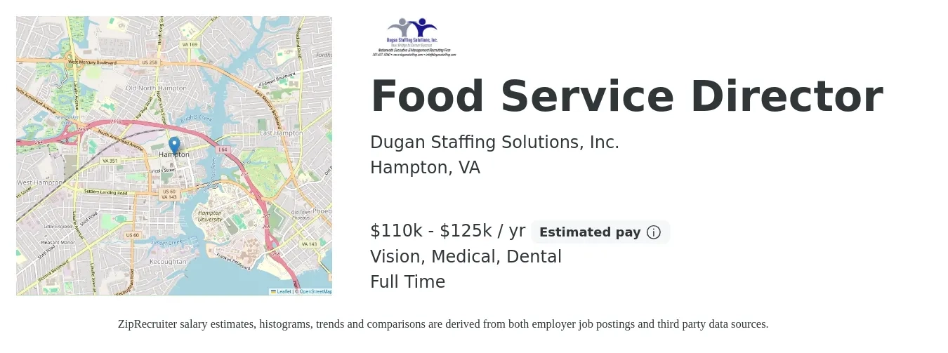 Dugan Staffing Solutions, Inc. job posting for a Food Service Director in Hampton, VA with a salary of $110,000 to $125,000 Yearly and benefits including dental, life_insurance, medical, pto, retirement, and vision with a map of Hampton location.