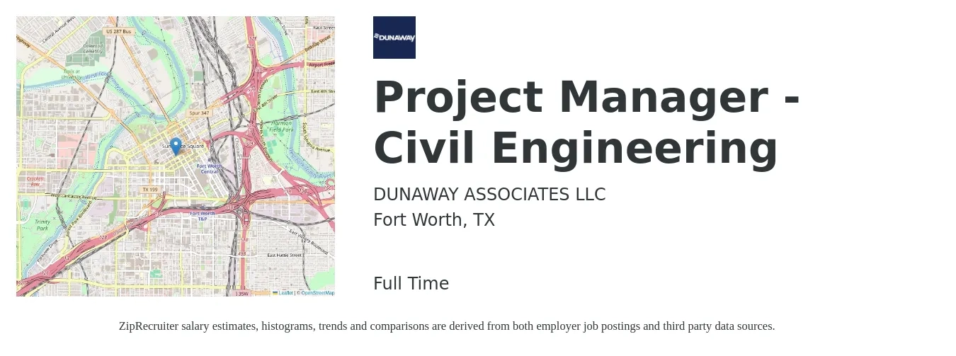 DUNAWAY ASSOCIATES LLC job posting for a Project Manager - Civil Engineering in Fort Worth, TX with a salary of $86,600 to $124,900 Yearly with a map of Fort Worth location.