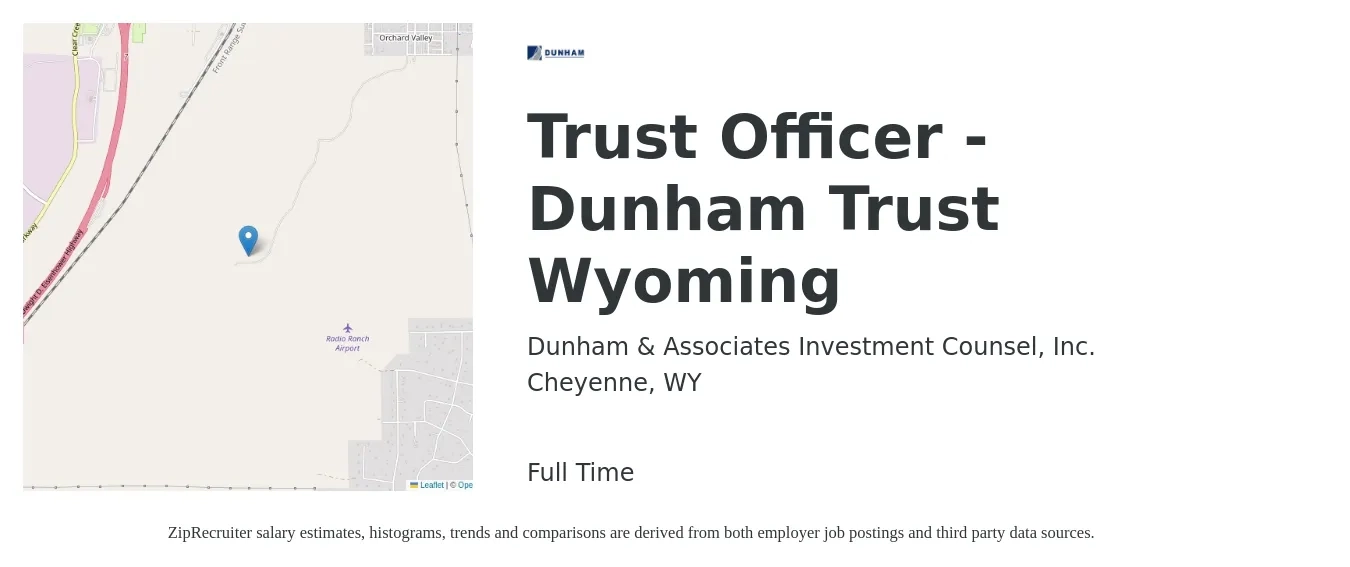 Dunham & Associates Investment Counsel, Inc. job posting for a Trust Officer - Dunham Trust Wyoming in Cheyenne, WY with a salary of $67,000 to $100,000 Yearly with a map of Cheyenne location.