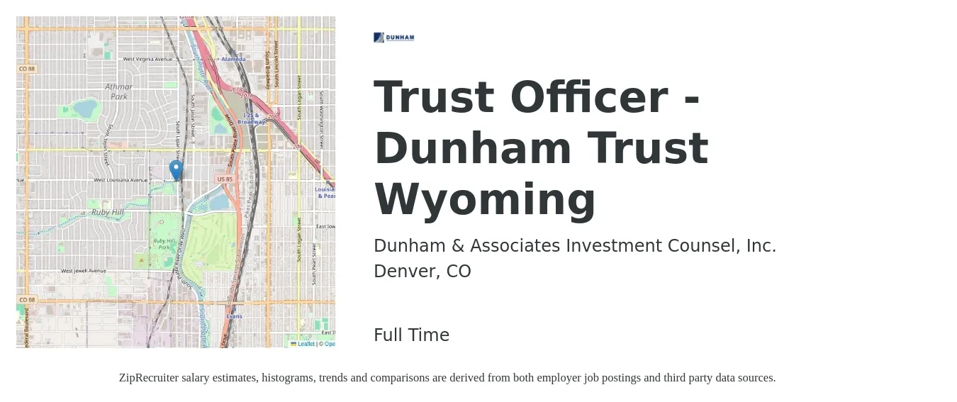 Dunham & Associates Investment Counsel, Inc. job posting for a Trust Officer - Dunham Trust Wyoming in Denver, CO with a salary of $74,100 to $110,600 Yearly with a map of Denver location.