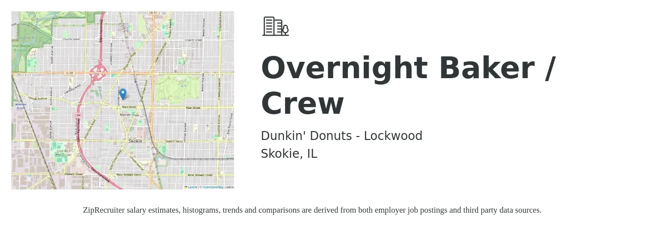 Dunkin' Donuts - Lockwood job posting for a Overnight Baker / Crew in Skokie, IL with a salary of $13 to $17 Hourly with a map of Skokie location.