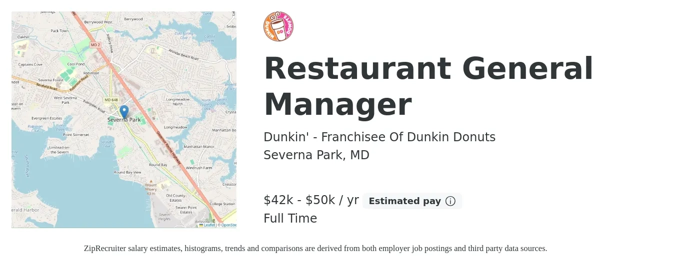 Dunkin' - Franchisee Of Dunkin Donuts job posting for a Restaurant General Manager in Severna Park, MD with a salary of $42,500 to $50,000 Yearly with a map of Severna Park location.