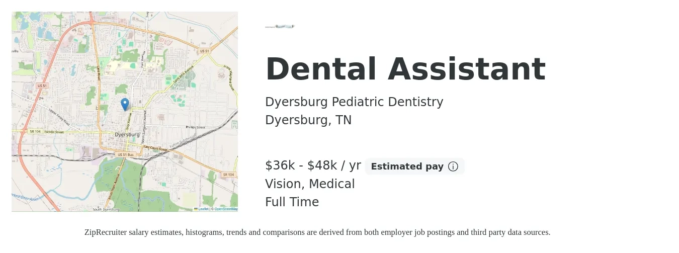 Dyersburg Pediatric Dentistry job posting for a Dental Assistant in Dyersburg, TN with a salary of $36,000 to $48,000 Yearly and benefits including medical, and vision with a map of Dyersburg location.