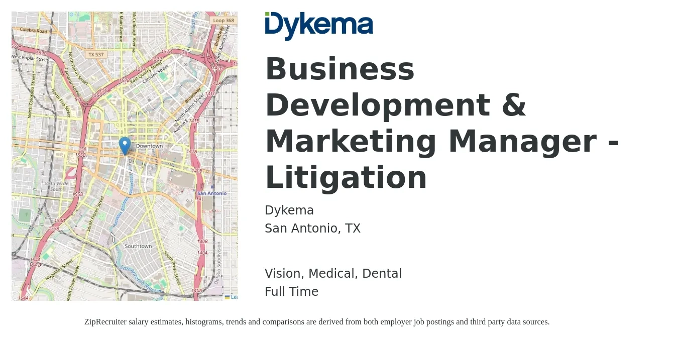 Dykema job posting for a Business Development & Marketing Manager - Litigation in San Antonio, TX with a salary of $54,100 to $98,800 Yearly and benefits including vision, dental, life_insurance, medical, and retirement with a map of San Antonio location.
