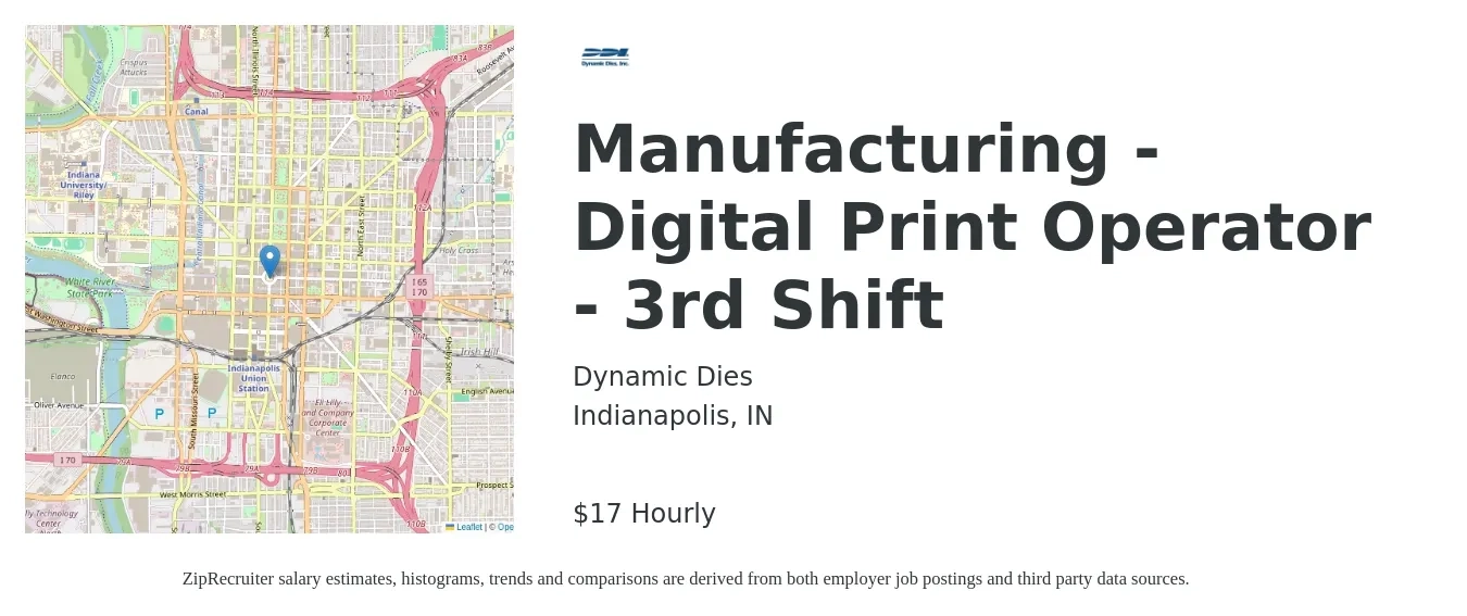 Dynamic Dies job posting for a Manufacturing - Digital Print Operator - 3rd Shift in Indianapolis, IN with a salary of $18 Hourly with a map of Indianapolis location.