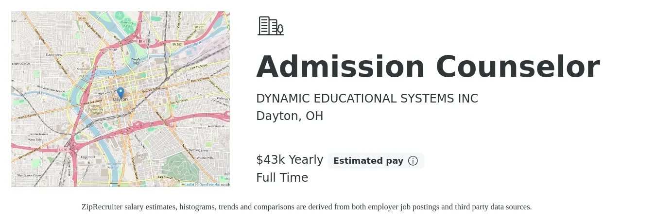 DYNAMIC EDUCATIONAL SYSTEMS INC job posting for a Admission Counselor in Dayton, OH with a salary of $43,000 to $43,500 Yearly with a map of Dayton location.