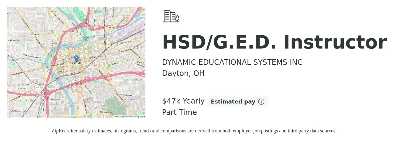 DYNAMIC EDUCATIONAL SYSTEMS INC job posting for a HSD/G.E.D. Instructor in Dayton, OH with a salary of $47,000 Yearly with a map of Dayton location.