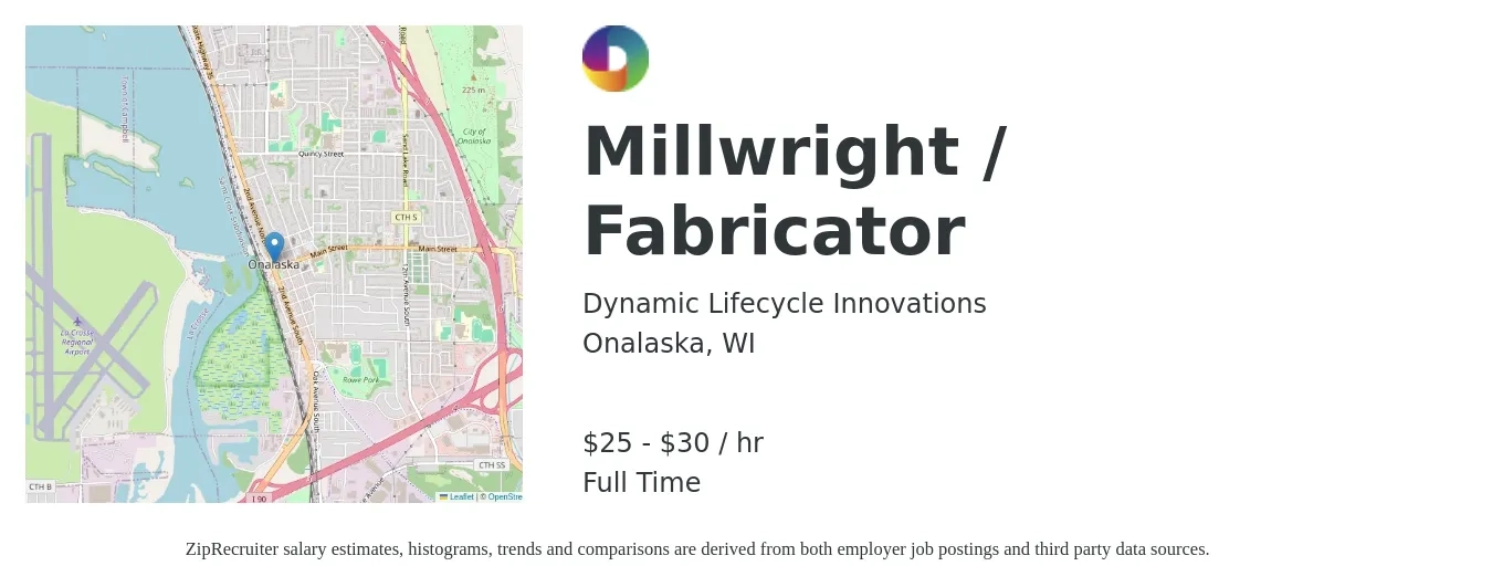 Dynamic Lifecycle Innovations job posting for a Millwright / Fabricator in Onalaska, WI with a salary of $27 to $32 Hourly with a map of Onalaska location.