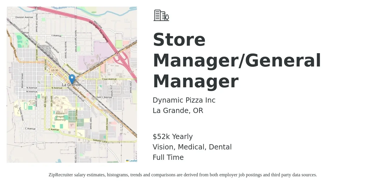 Dynamic Pizza Inc job posting for a Store Manager/General Manager in La Grande, OR with a salary of $52,000 Yearly and benefits including medical, pto, vision, and dental with a map of La Grande location.