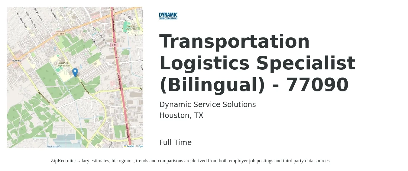 Dynamic Service Solutions job posting for a Transportation Logistics Specialist (Bilingual) - 77090 in Houston, TX with a salary of $59,800 to $85,400 Yearly with a map of Houston location.
