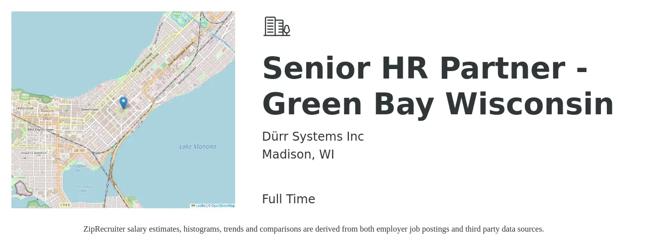 Dürr Systems Inc job posting for a Senior HR Partner - Green Bay Wisconsin in Madison, WI with a salary of $69,500 to $89,700 Yearly with a map of Madison location.