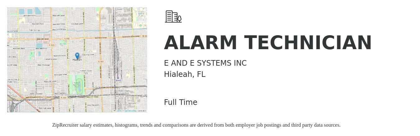 E AND E SYSTEMS INC job posting for a ALARM TECHNICIAN in Hialeah, FL with a salary of $17 to $24 Hourly with a map of Hialeah location.