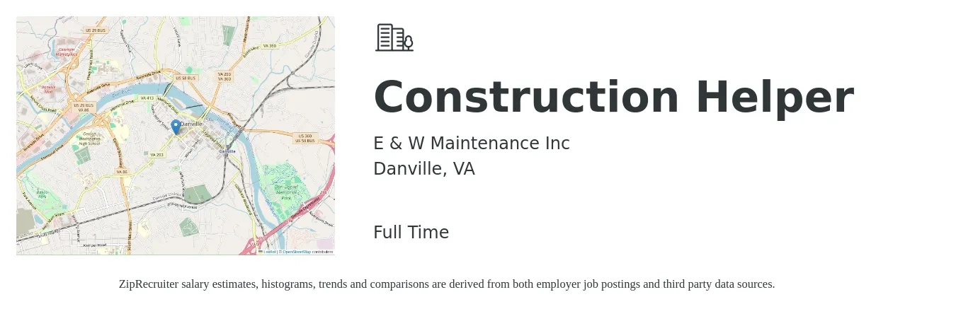 E & W Maintenance Inc job posting for a Construction Helper in Danville, VA with a salary of $16 to $20 Hourly and benefits including pto with a map of Danville location.