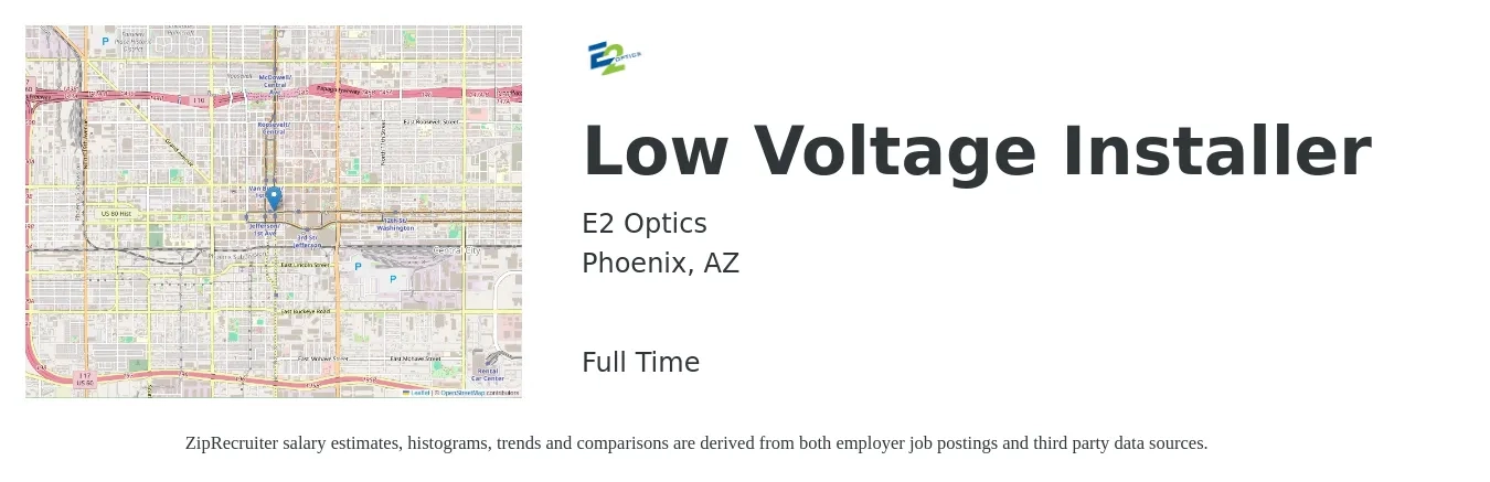 E2 Optics job posting for a Low Voltage Installer in Phoenix, AZ with a salary of $18 to $25 Hourly and benefits including medical, pto, retirement, vision, dental, and life_insurance with a map of Phoenix location.