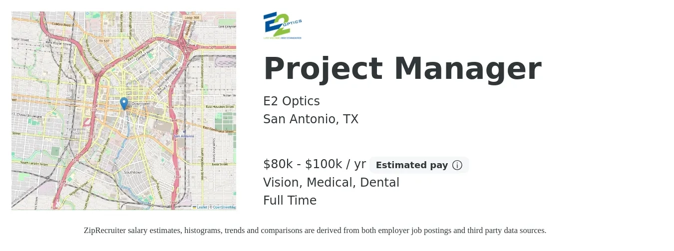 E2 Optics job posting for a Project Manager in San Antonio, TX with a salary of $80,000 to $100,000 Yearly and benefits including dental, life_insurance, medical, pto, retirement, and vision with a map of San Antonio location.