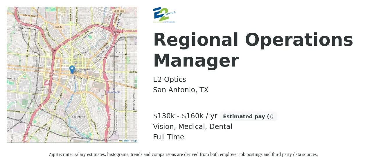 E2 Optics job posting for a Regional Operations Manager in San Antonio, TX with a salary of $130,000 to $160,000 Yearly and benefits including dental, life_insurance, medical, pto, retirement, and vision with a map of San Antonio location.