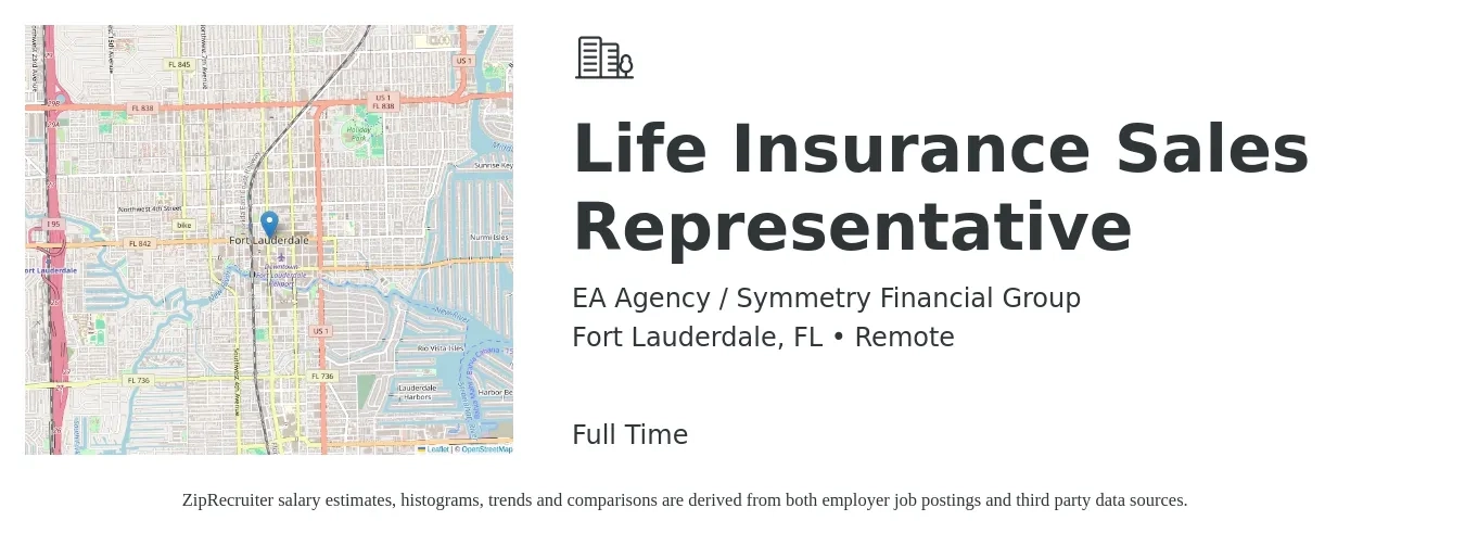 EA Agency / Symmetry Financial Group job posting for a Life Insurance Sales Representative in Fort Lauderdale, FL with a salary of $500,000 Yearly with a map of Fort Lauderdale location.