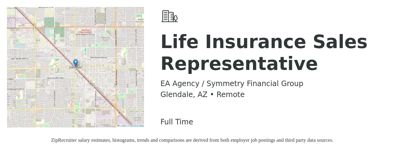 EA Agency / Symmetry Financial Group job posting for a Life Insurance Sales Representative in Glendale, AZ with a salary of $500,000 Yearly with a map of Glendale location.